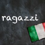 Italian word of the day: ‘Ragazzi’