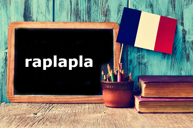 French Word of the Day: raplapla