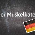German word of the day: Der Muskelkater