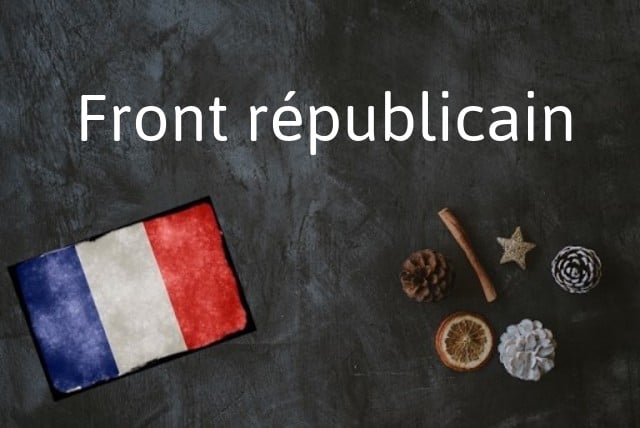 Word of the day: Front républicain