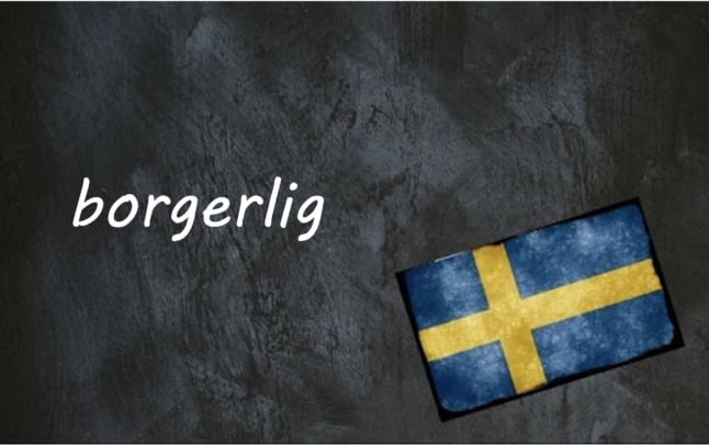 Swedish word of the day: borgerlig