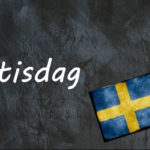 Swedish word of the day: tisdag