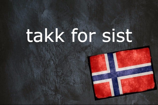 Norwegian expression of the day: Takk for sist