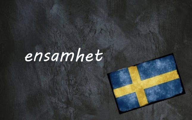 Swedish word of the day: ensamhet
