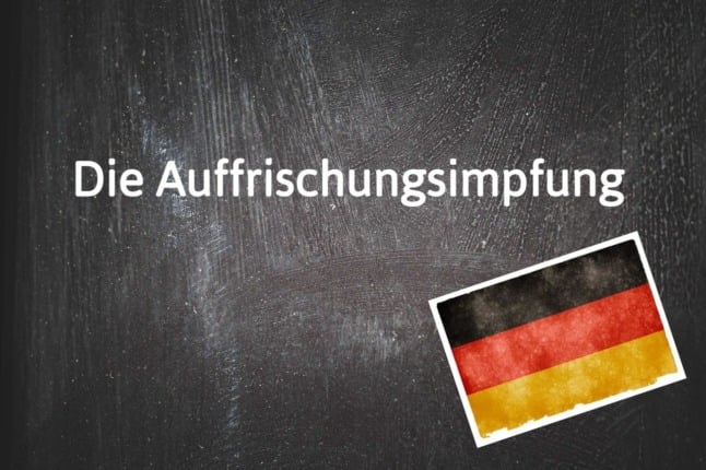 German word of the day: Die Auffrischungsimpfung